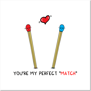 You're my perfect MATCH Posters and Art